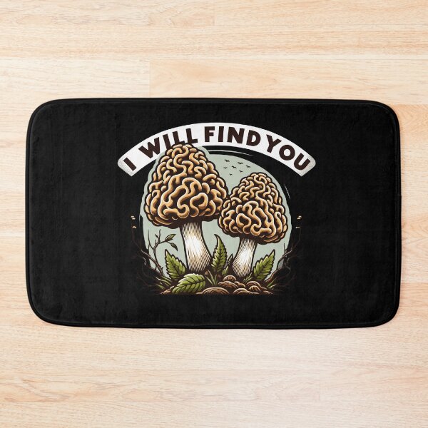 Item preview, I Will Find You Morel Mushroom Hunting Funny Art designed and sold by Dressed For  Duty.