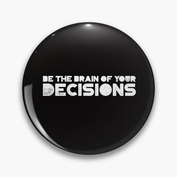 Item preview, "Be The Brain of Your Decisions" Design designed and sold by ERROR-STORE.