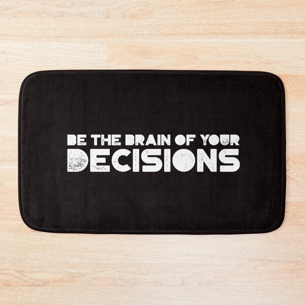 Item preview, "Be The Brain of Your Decisions" Design designed and sold by ERROR-STORE.