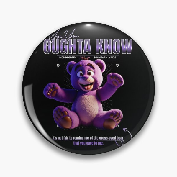 Item preview, You Oughta Know Cross-Eyed Bear Funny Mondegreen Tee designed and sold by MondegreenLLC.