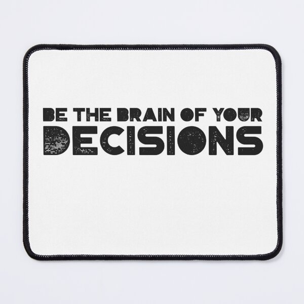 Item preview, Be The Brain of Your Decisions designed and sold by ERROR-STORE.