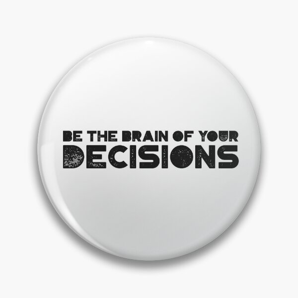 Item preview, Be The Brain of Your Decisions designed and sold by ERROR-STORE.