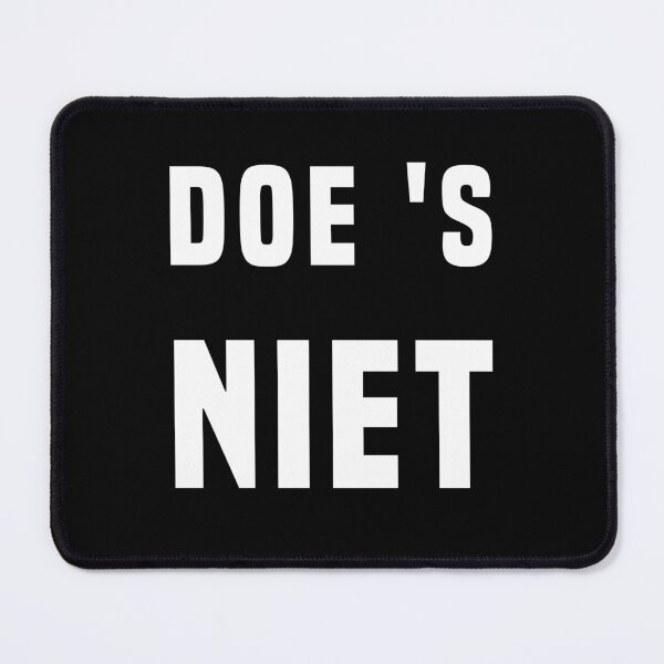 Item preview, DOE ’S NIET (Grappige Tekst Nederlands) designed and sold by Glimpse-of-Hope.