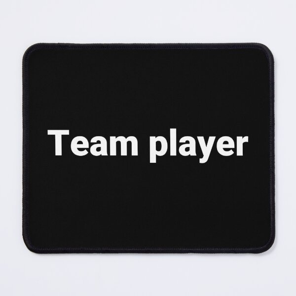 Item preview, Team player. designed and sold by Text-based T-Shirts and Gifts.