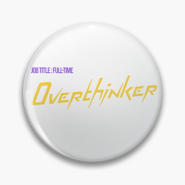 Item preview, Job Title - Full-Time Overthinker Design designed and sold by ERROR-STORE.
