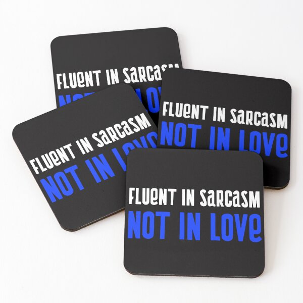 Item preview, Fluent In Sarcasm, Not in Love Design designed and sold by ERROR-STORE.