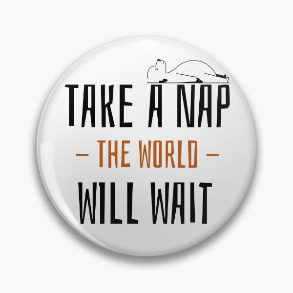 Item preview, Take a Nap, The World Will Wait Design designed and sold by ERROR-STORE.
