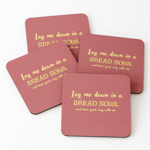 Item preview, Lay Me Down In A Bread Bowl And Have Your Way With Me designed and sold by reillysgal.