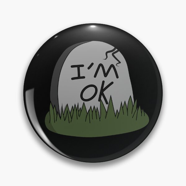 Item preview, I'm OK Gravestone designed and sold by BrainChaosArt.