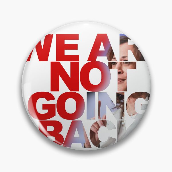 Item preview, We Are Not Going Back - Kamala Harris Design designed and sold by Clutxh.