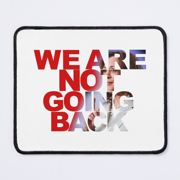 Item preview, We Are Not Going Back - Kamala Harris Design designed and sold by Clutxh.