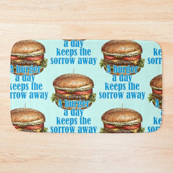 Item preview, A burger a day keeps the sorrow away designed and sold by Mauswohn.