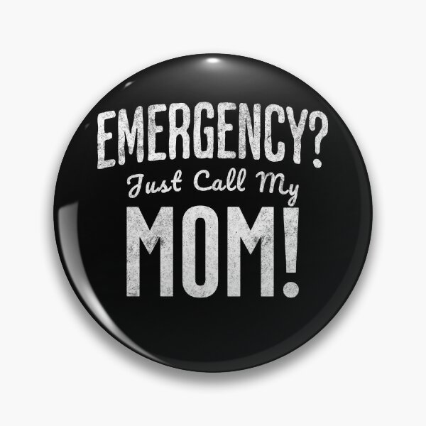 Item preview, Emergency? Just Call My Mom! Funny designed and sold by InspireHubWear.