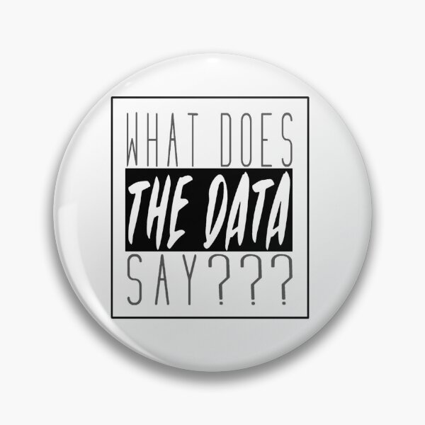 Item preview, What Does the Data Say - Black and White designed and sold by bmcgill1.