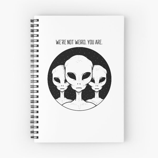 Item preview, We’re not weird, you are. #alieninvasion #ufo #ufomemes #alienmemes designed and sold by Anna Halasek.