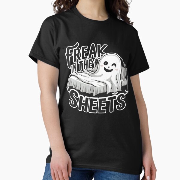 Freak In The Sheets Classic T-Shirt