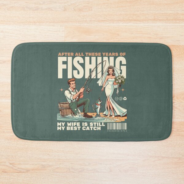 Item preview, After all these years of fishing, my wife is still my best catch designed and sold by Peerless-Prime.
