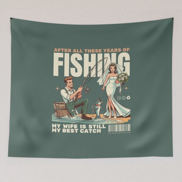 Item preview, After all these years of fishing, my wife is still my best catch designed and sold by Peerless-Prime.