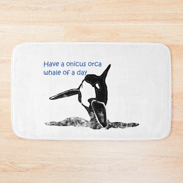 Item preview, Have an onicus orca whale of a day designed and sold by catherine calder.