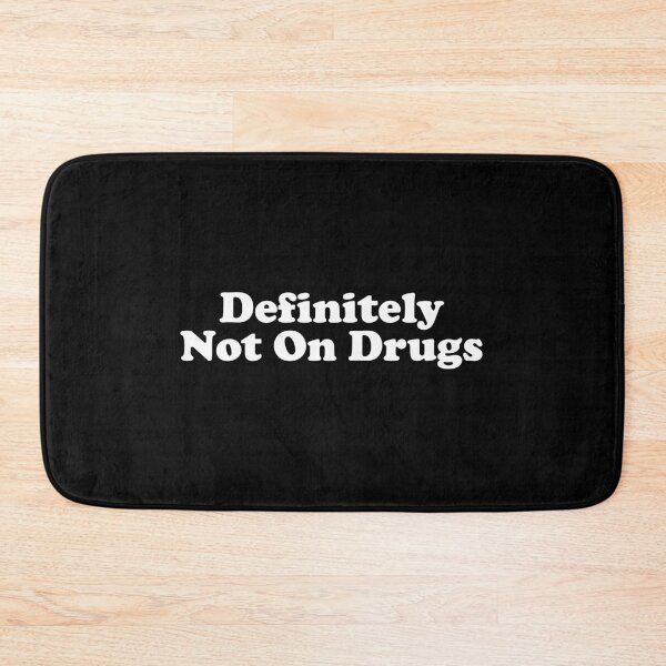 Item preview, Definitely Not On Drugs designed and sold by crenaviolena.