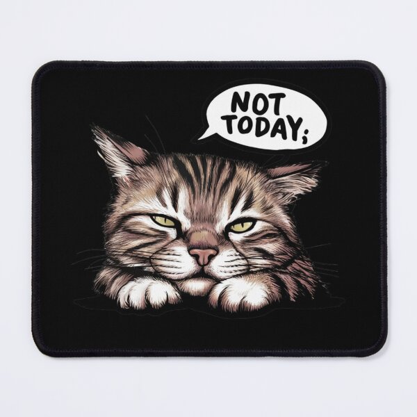 Item preview, Lazy cat - NOT TODAY! designed and sold by PureViolence.