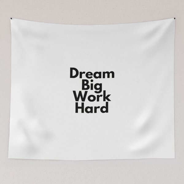 Item preview, Dream Big Work Hard designed and sold by wakluz90.