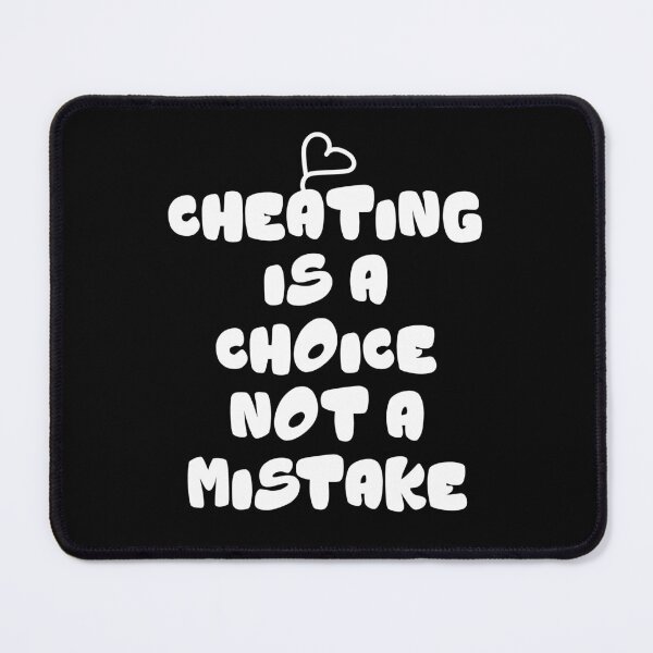 Item preview, Cheating Is A Choice Not A Mistake designed and sold by Slassyat.