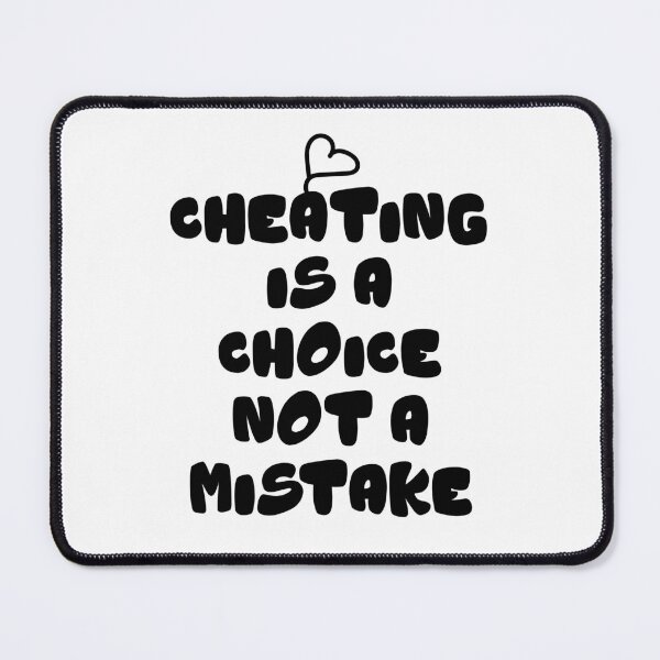 Item preview, Cheating Is A Choice Not A Mistake designed and sold by Slassyat.