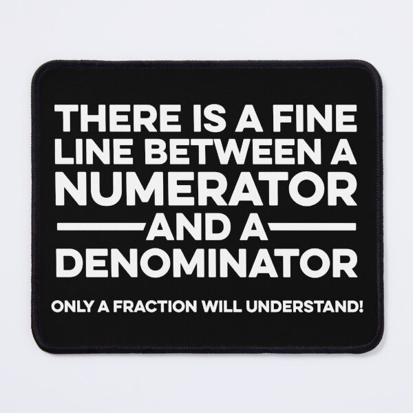 Item preview, There is a Fine Line Between a Numerator and a Denominator - Only a Fraction Will Understand! designed and sold by zeviwanty.