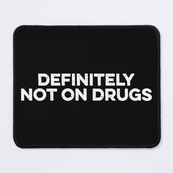 Item preview, Definitely Not On Drugs designed and sold by zeviwanty.