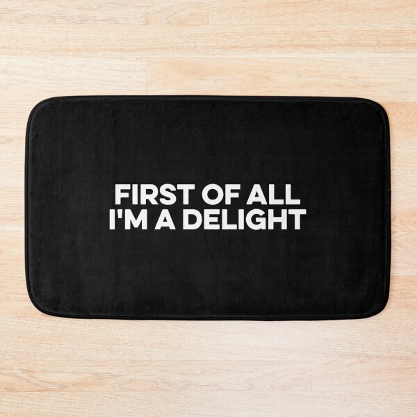 Item preview, First Of All I'm A Delight designed and sold by zeviwanty.