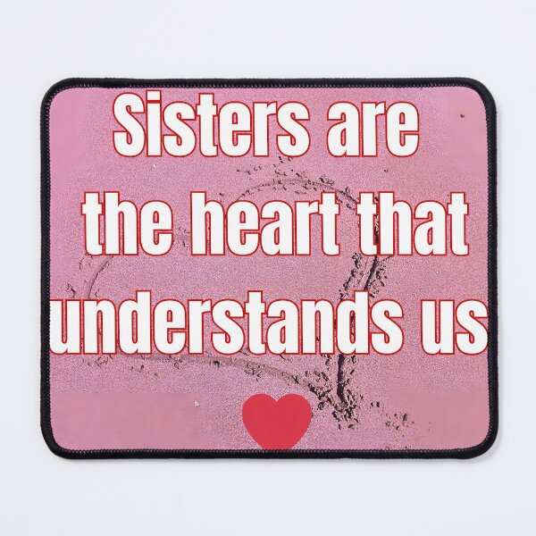 Item preview, Sisters are the heart that understands us designed and sold by TrendyGalaxy.