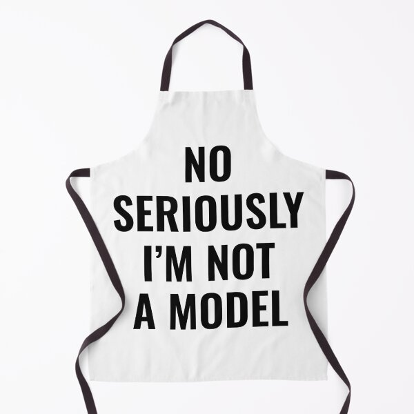 Item preview, Hilarious "No Seriously, I'm Not a Model" - Perfect for a Good Laugh designed and sold by InwzaDesign.