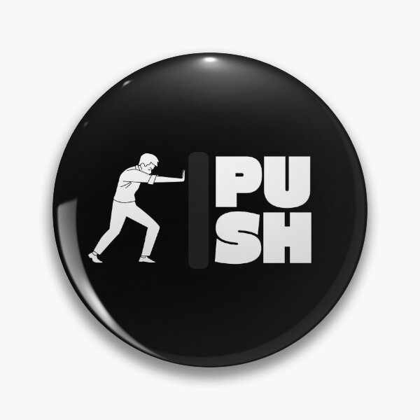 Item preview, Push designed and sold by TheFineShirt.