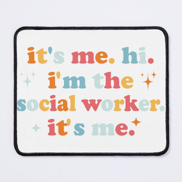 Item preview, It's Me Hi I'm The Social Worker It's Me, Cute designed and sold by faridman.