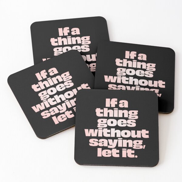 Item preview, If a thing goes without saying, let it. v.2 designed and sold by x1brett.