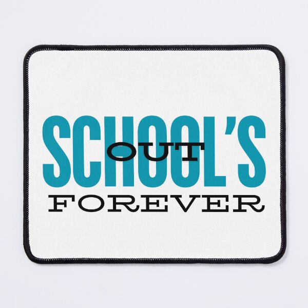 Item preview, Schools out forever designed and sold by Yerral.