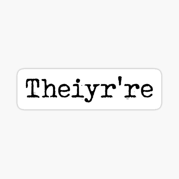 Item preview, Theiyr're -  Grammer Police - Grammar Typo - Funny Teacher Gift - Their There They're - Writer designed and sold by originalsusie.