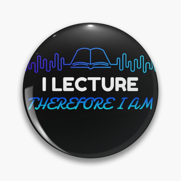 Item preview, I Lecture, Therefore I Am designed and sold by BoldImpDes.