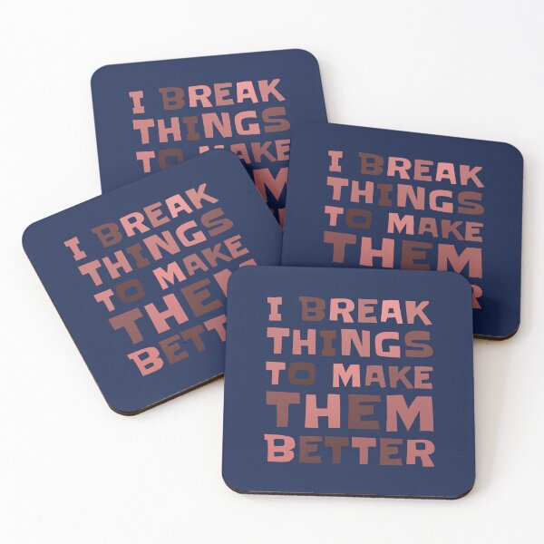 Item preview, I BREAK THINGS TO MAKE THEM BETTER typography designed and sold by trepiu.