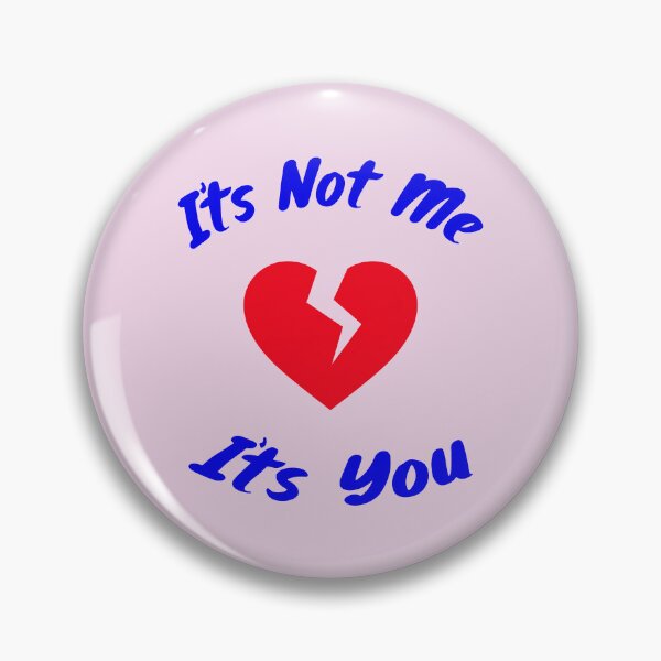 Item preview, Its Not Me Its You 2 designed and sold by DigitalandPhoto.