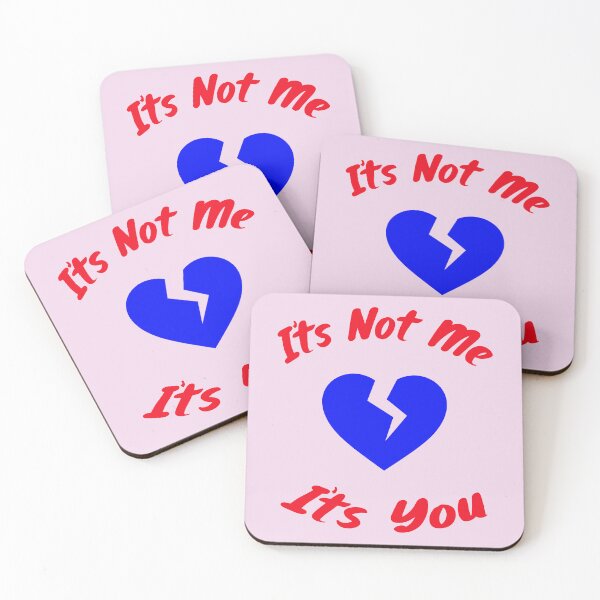 Item preview, Its Not Me Its You 3 designed and sold by DigitalandPhoto.