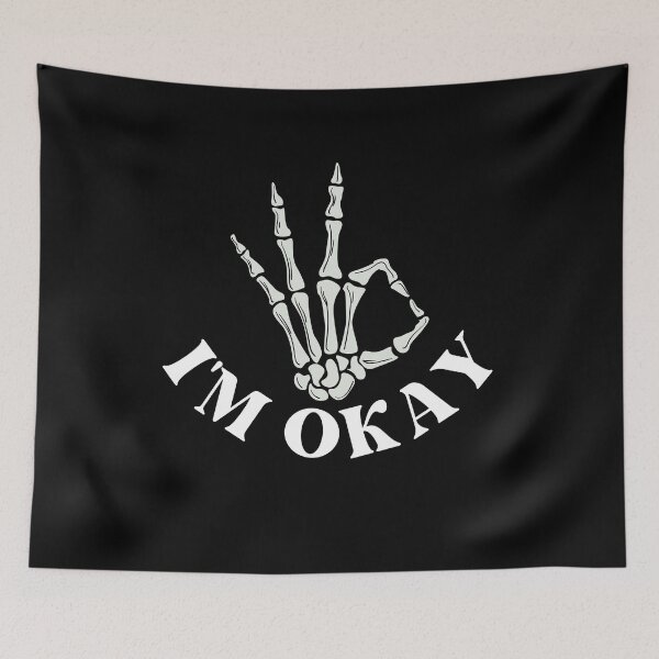 Item preview, I'm Okay Simple and Expressive Skeleton Design designed and sold by Azrou shop.