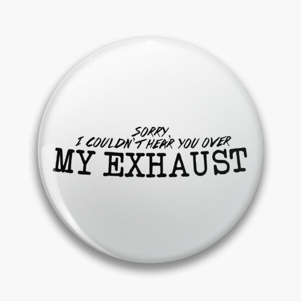 Item preview, I Couldn't Hear You Over My Exhaust designed and sold by shooglyshed.