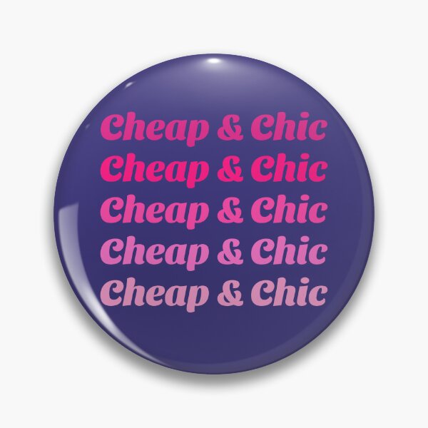 Item preview, Cheap & Chic designed and sold by LewpyG.