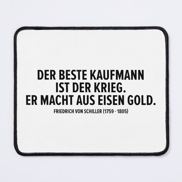 Item preview, "The best merchant is war. It turns iron into gold." - Friedrich von Schiller (1759 - 1805) designed and sold by Boogosh.
