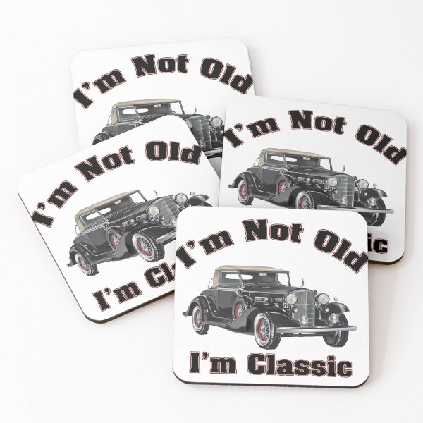 Item preview, I'm Not Old I'm Classic designed and sold by Salamantito.