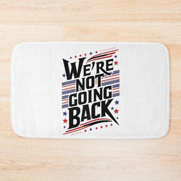 Item preview, Kamala Harris Quote "We're Not Going Back" Election 2024 designed and sold by MimsTees.