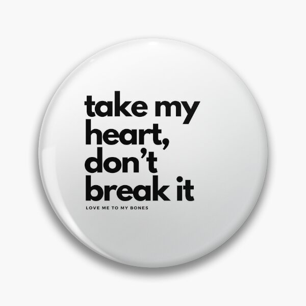 Item preview, Take my heart dont break itt designed and sold by eMShoper.
