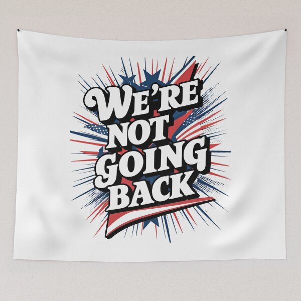 Item preview, Kamala Harris Quote "We're Not Going Back" Election 2024 designed and sold by MimsTees.